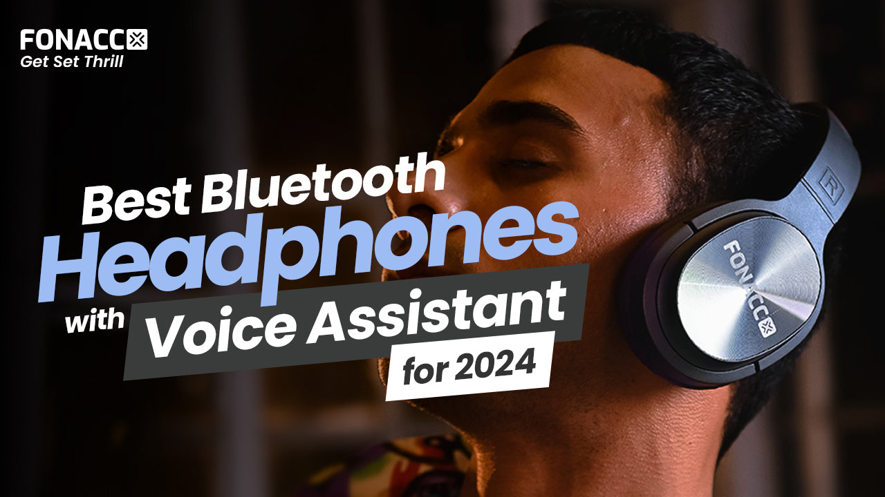 Best Bluetooth Headphones with Voice Assistant for 2024