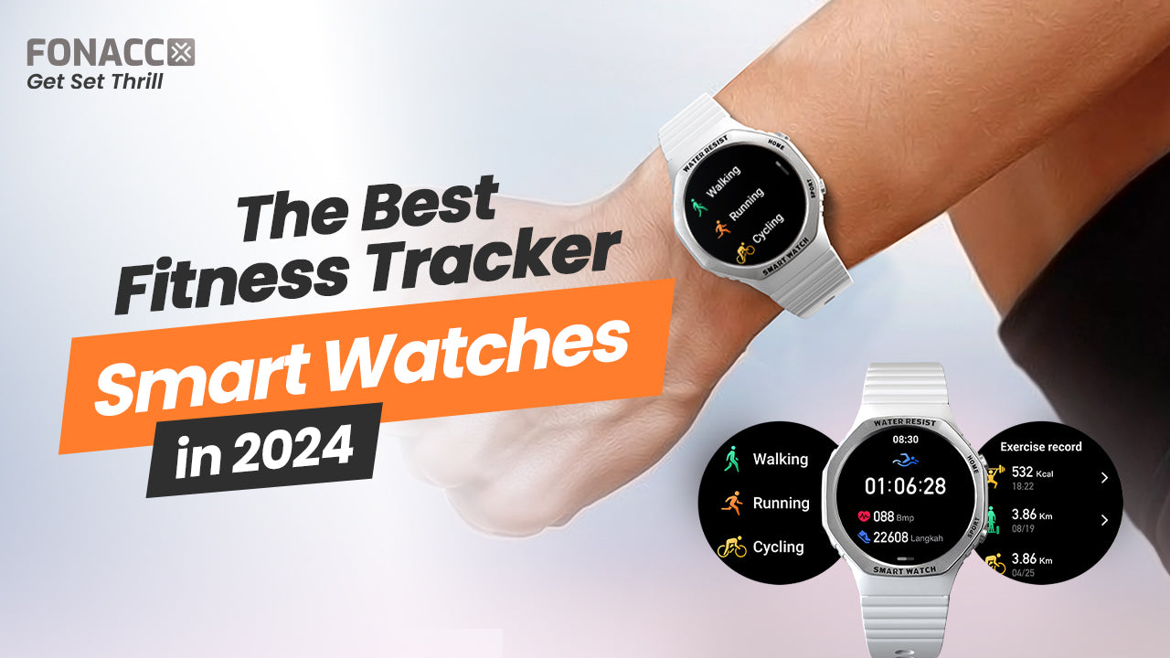The Best Fitness Tracker Smart Watches in 2024