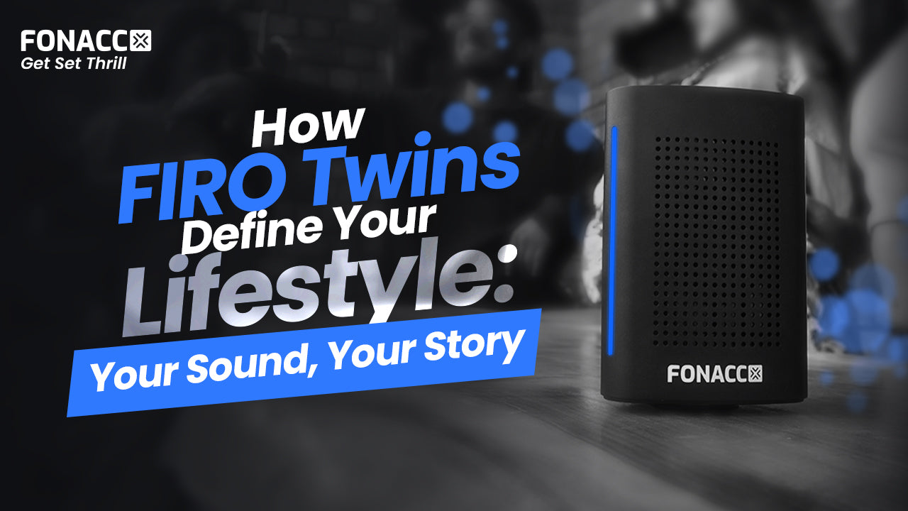 How FIRO Twins Define Your Lifestyle: Your Sound, Your Story
