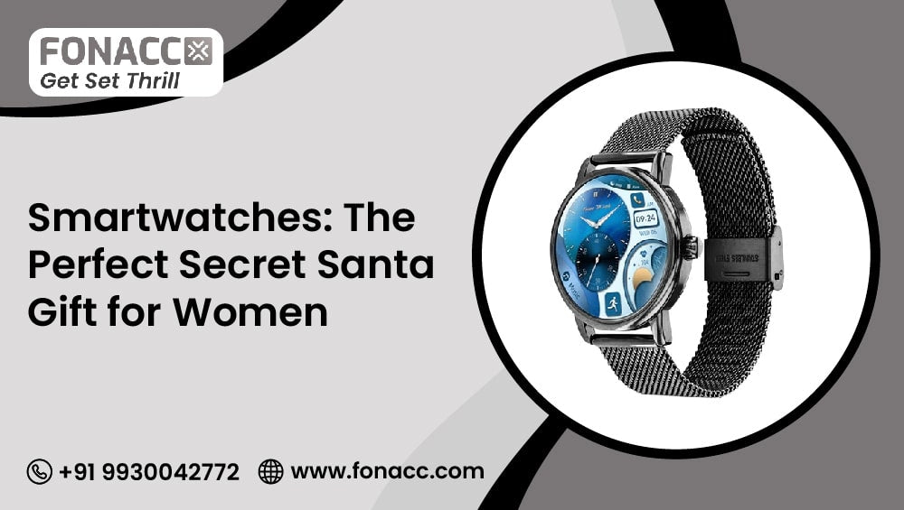 ﻿﻿Smartwatches: The Perfect Secret Santa Gift for Women